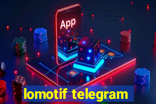 lomotif telegram